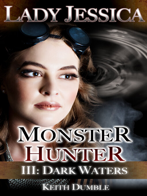 Title details for Lady Jessica, Monster Hunter by Keith Dumble - Available